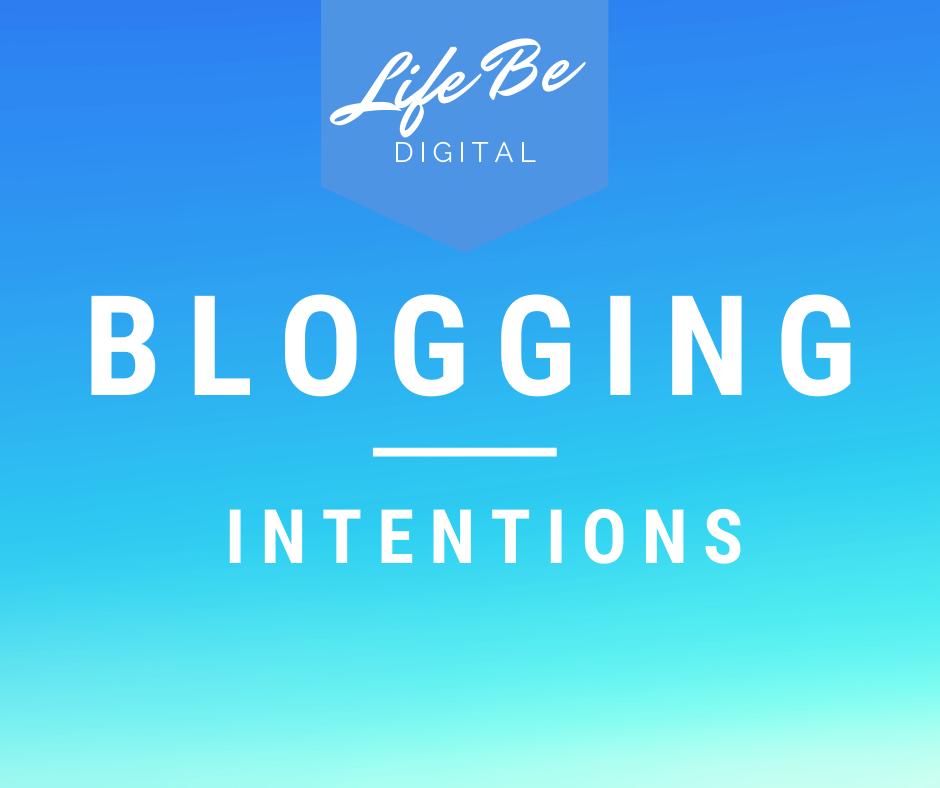 Blogging Intentions